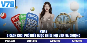 XSMN - 3 Cách Chơi Phổ Biến Được Nhiều Hội Viên Ưa Chuộng